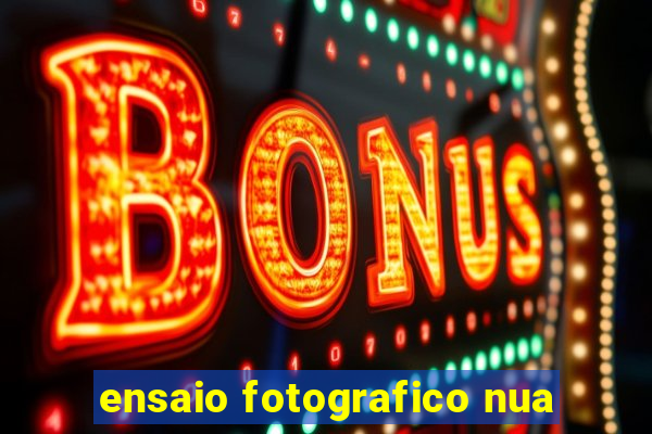 ensaio fotografico nua